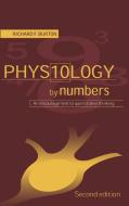 Physiology by Numbers di Richard F. Burton edito da Cambridge University Press