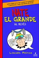 Nate El Grande Al Reves (Big Nate Flips Out) di Lincoln Peirce edito da TURTLEBACK BOOKS