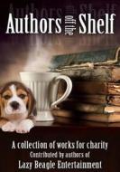 Authors Off the Shelf di Patrick Wendling-Markwell edito da Lazy Beagle Entertainment