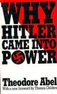 Why Hitler Came into Power di Theodore Abel, Thomas Childers edito da Harvard University Press
