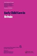Early Child Care In Britain di Sandhya Naidoo, M.L.Kellmer Pringle edito da Gordon And Breach