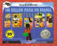 Un Sillón Para Mi Mamá: A Chair for My Mother (Spanish Edition) di Vera B. Williams edito da RAYO