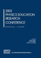 2003 Physics Education Research Conference edito da American Institute Of Physics