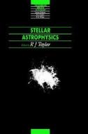 Stellar Astrophysics edito da Taylor & Francis Ltd