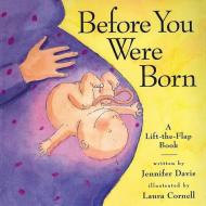Before You Were Born di Jennifer Davis edito da WORKMAN PR