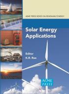 Solar Energy Applications di K.R. Rao edito da ASME