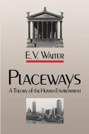 Placeways di E. V. Walter edito da University of N. Carolina Press