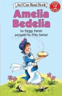 Amelia Bedelia di Peggy Parish edito da PERFECTION LEARNING CORP