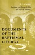 Documents of the Baptismal Liturgy di E. C. Whitaker, Maxwell E. Johnson edito da PUEBLO