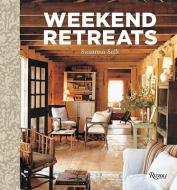 Weekend Retreats di Susanna Salk edito da Rizzoli International Publications