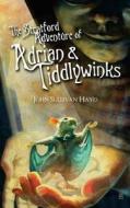 The Stratford Adventure of Adrian and Tiddlywinks di John Sullivan Hayes edito da Echo Hill Productions