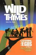 Wild Thymes di Sally Slyke edito da Camino Diablo Press