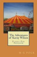 The Adventures of Karny Wilson: Flight for Freedom di M. G. Polk edito da Polk & Polk Publishers