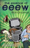 The Essence of Eeew di MR Rich Grudman edito da Rich Grudman
