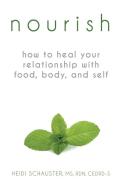 Nourish di Heidi Schauster edito da Hummingbird Press