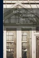 Report / Date Growers' Institute; v.21 edito da LIGHTNING SOURCE INC