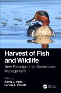 Harvest Of Fish And Wildlife di Larkin A. Powell edito da Taylor & Francis Ltd