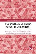 Platonism And Christian Thought In Late Antiquity edito da Taylor & Francis Ltd