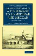 Personal Narrative of a Pilgrimage to El-Medinah and Meccah - Volume 3 di Richard Francis Burton edito da Cambridge University Press