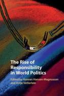 The Rise Of Responsibility In World Politics edito da Cambridge University Press