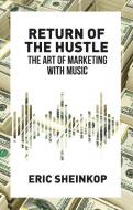 Return of the Hustle di Eric Sheinkop edito da Palgrave Macmillan