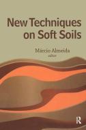 New Techniques on Soft Soils edito da Taylor & Francis Ltd