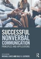 Successful Nonverbal Communication di Michael H. Eaves, Dale Leathers edito da Taylor & Francis Ltd.