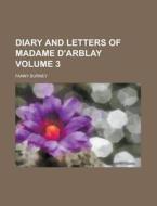 Diary and Letters of Madame D'Arblay Volume 3 di Frances Burney edito da Rarebooksclub.com