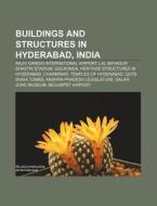 Buildings And Structures In Hyderabad, I di Books Llc edito da Books LLC, Wiki Series