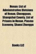 Henan: List Of Administrative Divisions di Books Llc edito da Books LLC, Wiki Series
