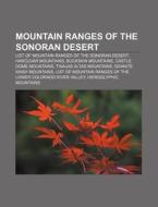 Mountain Ranges Of The Sonoran Desert: S di Books Llc edito da Books LLC, Wiki Series
