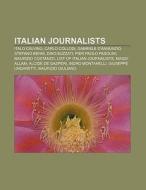 Italian journalists di Books Llc edito da Books LLC, Reference Series