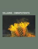 Villains - Omnipotents di Source Wikia edito da University-press.org