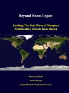 Beyond Nunn-Lugar di Henry D. Sokolski, Thomas Riisager edito da Lulu.com
