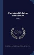 Plantation Life Before Emancipation; Volume 2 edito da Sagwan Press
