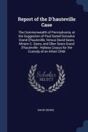 Report Of The D'hauteville Case: The Com di DAVID SEARS edito da Lightning Source Uk Ltd