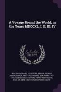 A Voyage Round the World, in the Years MDCCXL, I, II, III, IV di Richard Walter, George Anson Anson, Benjamin Robins edito da CHIZINE PUBN