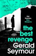 The Best Revenge di Gerald Seymour edito da Hodder & Stoughton