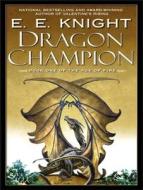 Dragon Champion di E. E. Knight edito da Tantor Audio