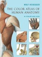 The Color Atlas of Human Anatomy di G. Wolf-Heidegger edito da STERLING PUB