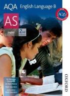 Aqa English Language B As di Alan Pearce, Marcello Giovanelli edito da Oxford University Press