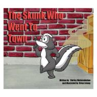 The Skunk Who Went to Town di Shirley Wolstenholme edito da Trafford Publishing
