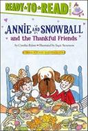 Annie and Snowball and the Thankful Friends di Cynthia Rylant edito da SIMON SPOTLIGHT