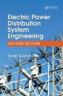 Electric Power Distribution System Engineering di Turan Gonen edito da Taylor & Francis Inc