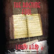 The Ragtime Fool di Larry Karp, Mirron Willis edito da Blackstone Audiobooks