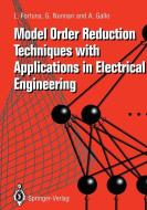 Model Order Reduction Techniques with Applications in Electrical Engineering di L. Fortuna, A. Gallo, G. Nunnari edito da Springer London