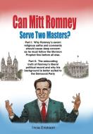 Can Mitt Romney Serve Two Masters? di Tricia Erickson edito da Westbow Press