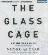 The Glass Cage: Automation and Us di Nicholas Carr edito da Brilliance Audio