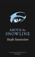 Above the Snowline di Steph Swainston edito da GOLLANCZ