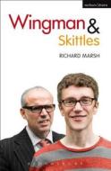 Wingman and Skittles di Richard Marsh edito da METHUEN